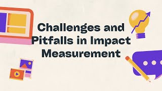 Challenges and Pitfalls in Impact Measurement are critical considerations for organizations