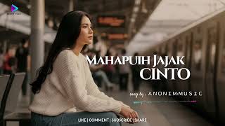 Download Lagu MAHAPUIH JAJAK CINTO - Anonim•Music MP3