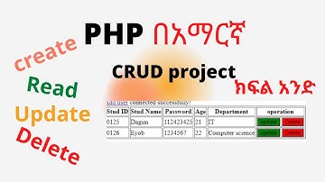 CRUD project with PHP and MYSQL database in Amharic part I: #ETHIOPIA