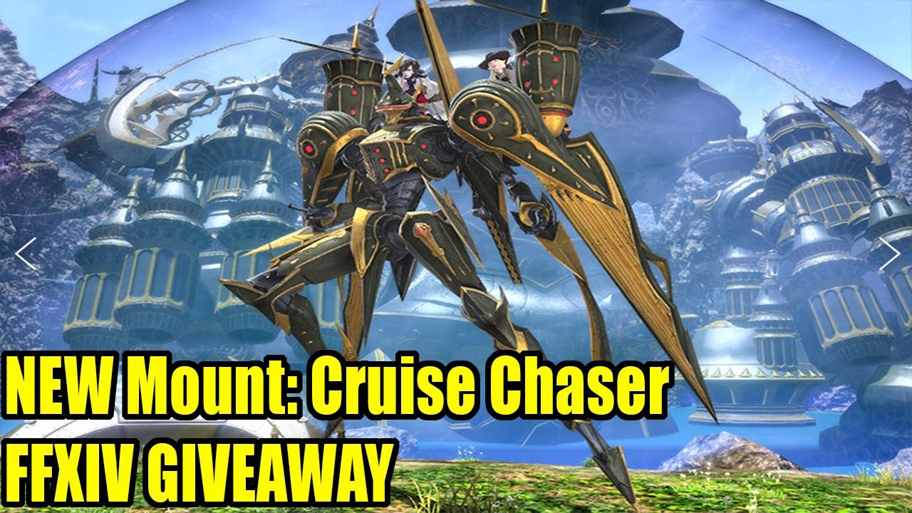 FFXIV: Mount: Cruise Chaser *GIVEAWAY* CLOSED  | Ryuko FF14