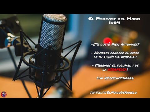 El Podcast del Mago S01E03 - NierPedia, volumen 1