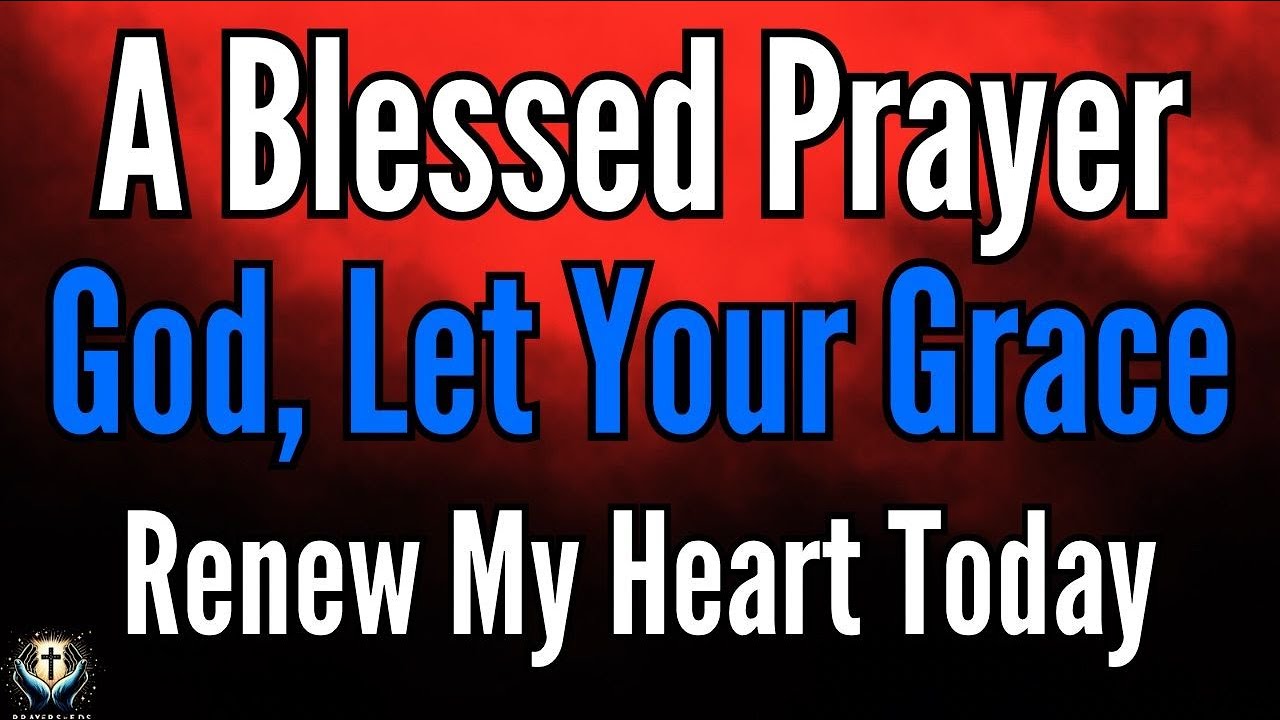 A Blessed Morning Prayer To Start Your Day With God’s Restoring Grace ...