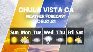 Weather Forecast Chula Vista, California ▶ Chula Vista weather Forecast 09/21/2021