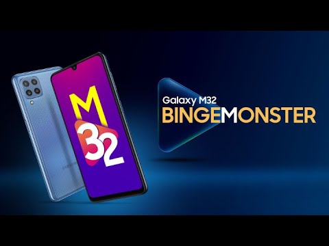 The #BingeMonster: Samsung Galaxy M32 is here