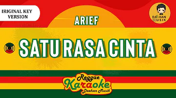 SATU RASA CINTA  - ARIEF (Reggae Karaoke Original Key) By Daehan Musik