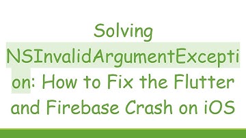 Solving NSInvalidArgumentException: How to Fix the Flutter and Firebase Crash on iOS
