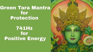 Green Tara Mantra Om Tare Tuttare Ture Soha । Most Powerful Devi Mantra । Daily Protection । 741HZ