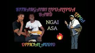 NGAI ASA BY KITHANGAINI LIPUA LIPUA