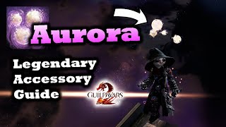 Aurora Legendary Accessory Guide for Guild Wars 2