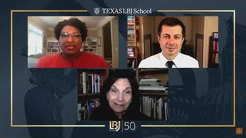LBJ50 Discussion - Stacey Abrams and Pete Buttigieg