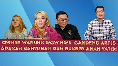 OWNER WARUNK WOW KWB AJAK ARTIS DAN REKAN BISNIS BUKBER DAN SANTUNAN ANAK YATIM