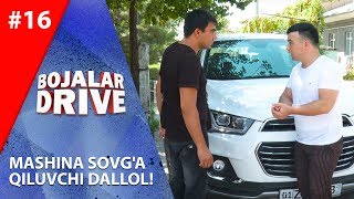 Bojalar Drive 16-son Mashina sovg'a qiluvchi dallol!