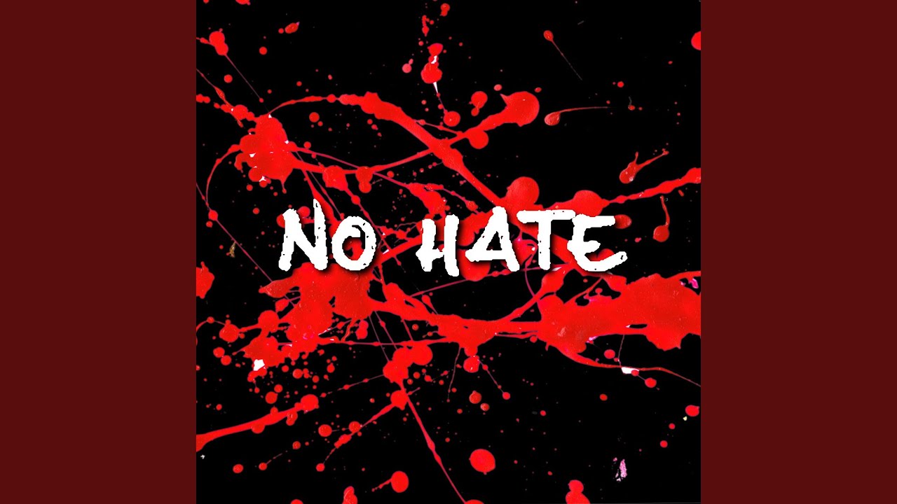 No Hate - YouTube