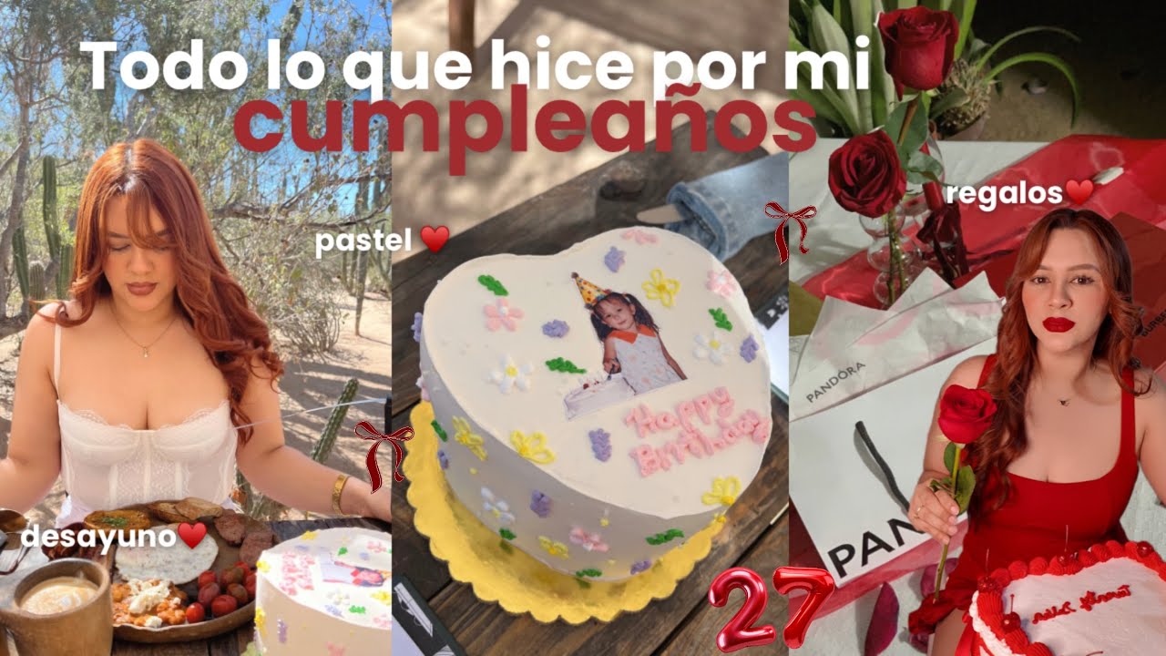 Mi día favorito del año, MI CUMPLEAÑOS🧁♥️💋✨ #27 