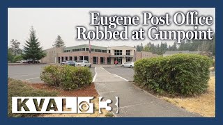 United States Post Office in South Eugene Robbed at Gunpoint