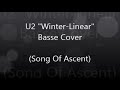 U2 &quot;Winter-Linear&quot; Bass Cover  (Song of Ascent)