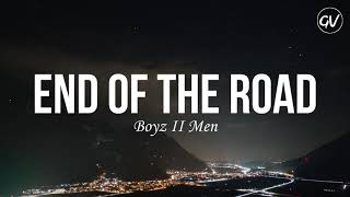 Boyz II Men - End Of The Road [Lyrics]