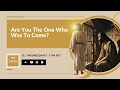 The Logos 57: Are You The One Who Was To Come? #thelogos #theonewhowastocome #Yahusha #johnbaptist
