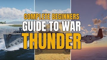 War Thunder: The Complete Beginner