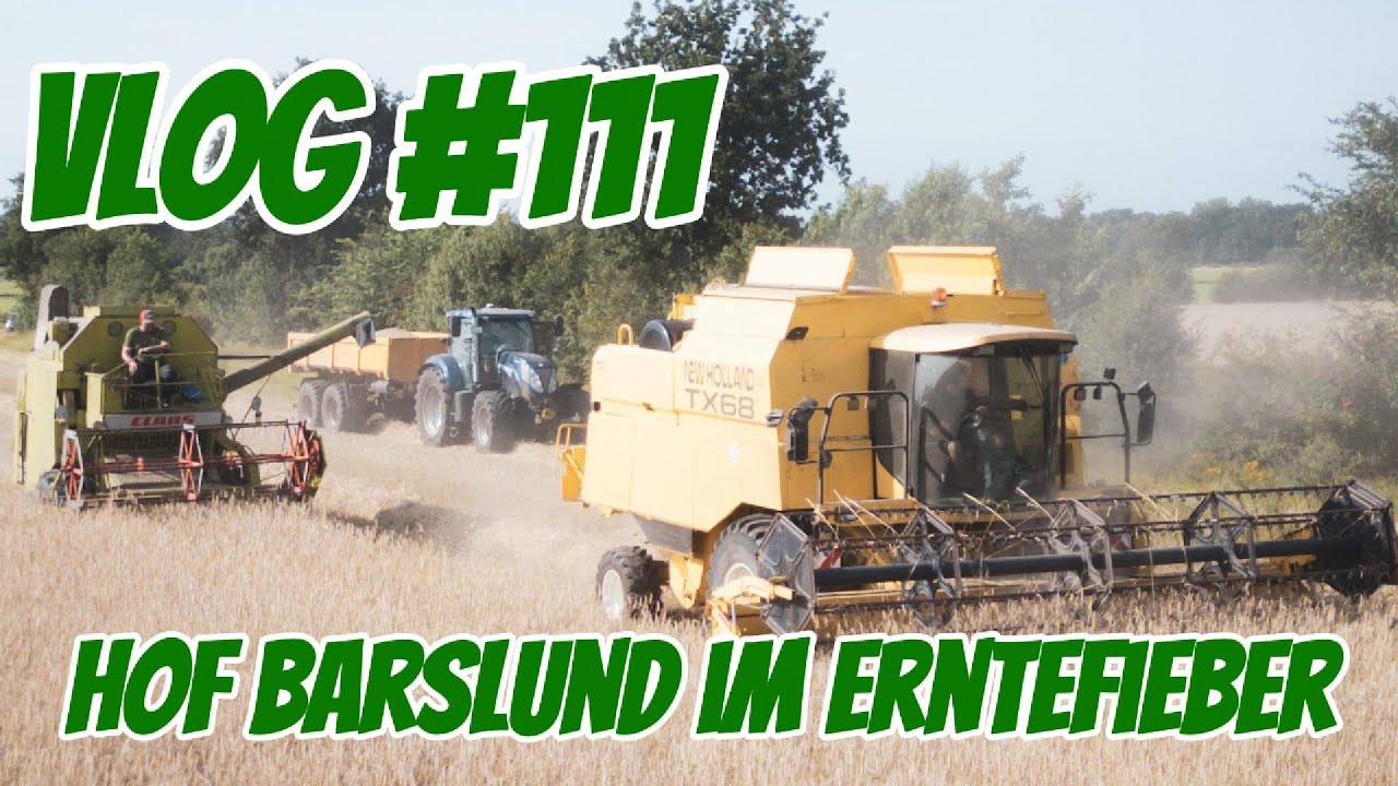 Farm-Vlog #111 Hof Barslund im Erntefieber
