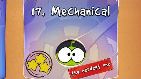 Cut The Rope Free/Season 3/17.Mechanical(the hardest one)/With 3 Stars