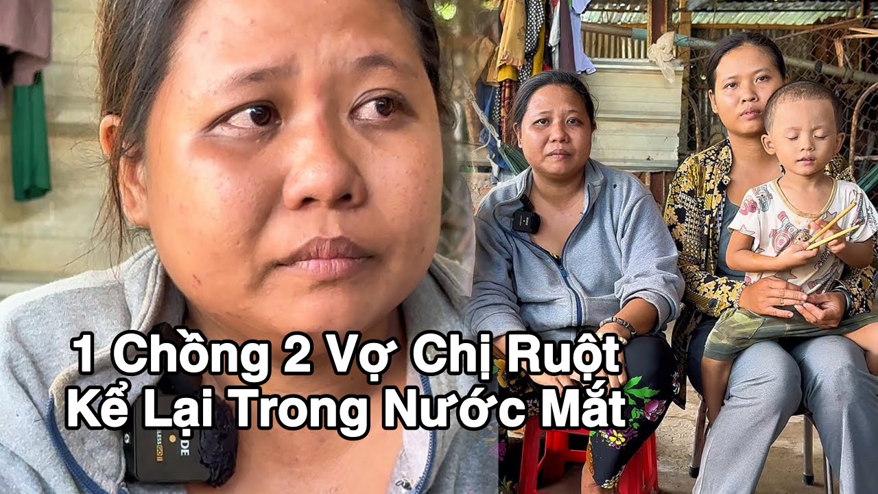  Chị Ruột Xúc Động Rơi Nước Mắt Khi Kể Về Chuyện Tình Tay Ba Cùng Với Em Ruột.!#1chồng2vợ #độclạ 