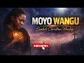 MOYO WANGU Deep Swahili Worship Song 2026 Powerful Christian Music MOYO WANGU Deep Swahili Worship Song 2026 Powerful Christian Music