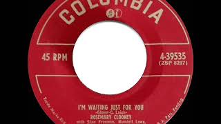 1951 Rosemary Clooney - I’m Waiting Just For You