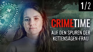 Auf den Spuren der Kettensägen-Frau | Folge (1/2) | CrimeTime | (S03/E01)