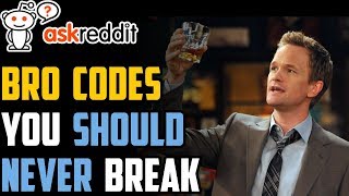 Bro Codes You Should Never Break? - Reddit Top Posts | Reddit Stories