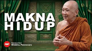 Apakah Makna Hidup Ini? Bhante Pannavaro