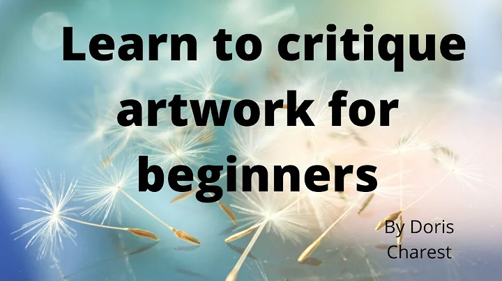 Critiquing Art:  Learn to critique artwork for beginners.