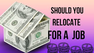 Should you relocate for a new Job