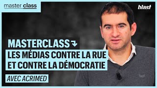 LES MÉDIAS CONTRE LA RUE ET CONTRE LA DÉMOCRATIE