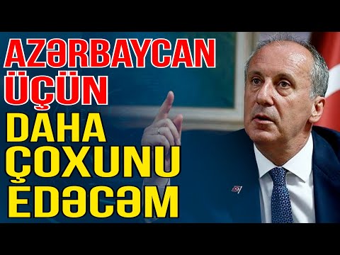 Muharrem İnce: Seçilsəm Azərbaycan üçün daha çoxunu edəcəm - Media Turk TV