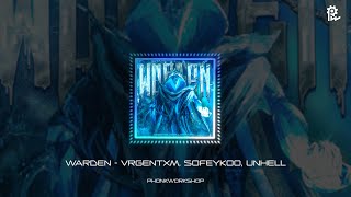 Warden - Vrgξntxm, Sofeykoo, Unhell