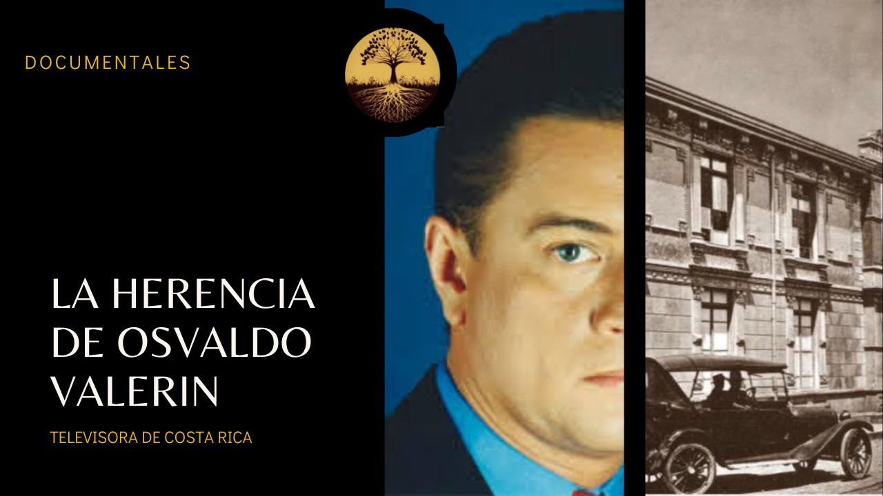 La HERENCIA de Osvaldo VALERÍN - Historia de Costa Rica