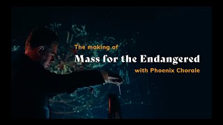 Mass for the Endangered with Phoenix Chorale 2023