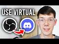 How To Use OBS Virtual Camera In Discord - Step By Step
