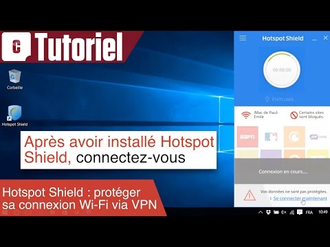 Tuto Hotspot Shield : protéger sa connexion Wi-Fi