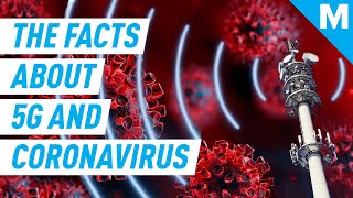 The Facts Behind 5G \& Coronavirus | Mashable Explains