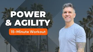 15 Minutes Workout: Power & Agility