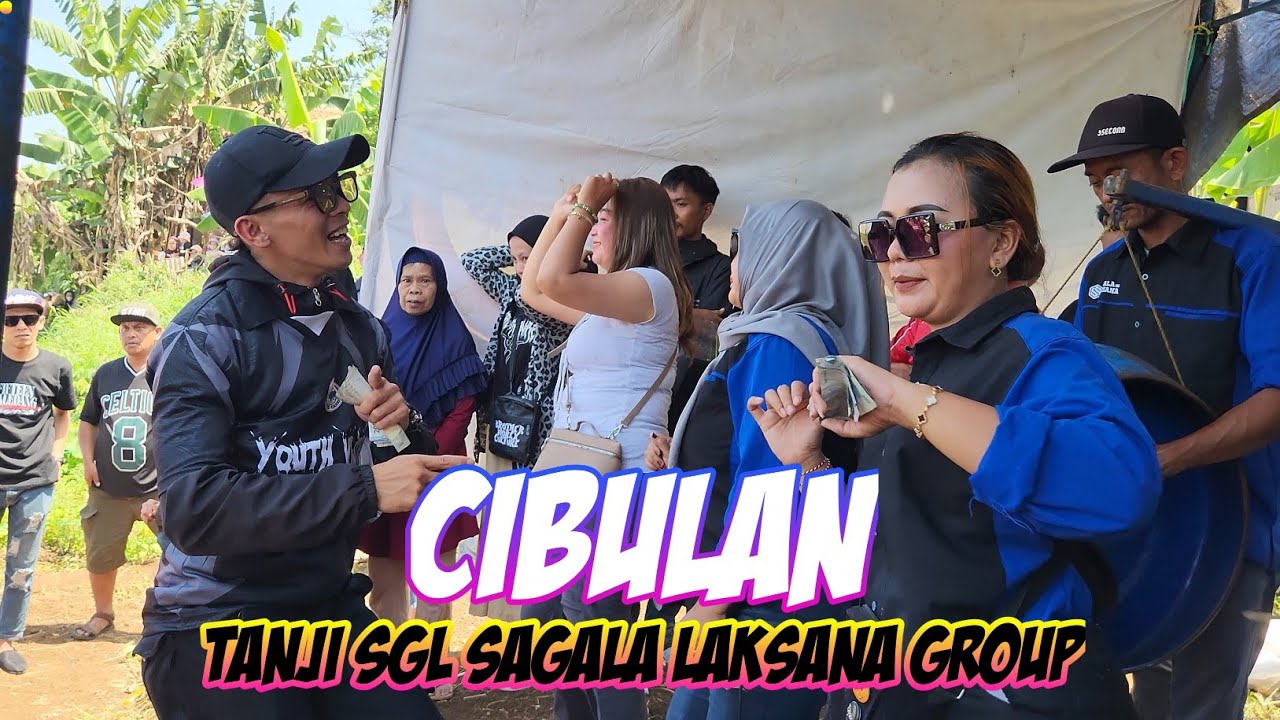 CIBULAN - TANJI SGL SAGALA LAKSANA GROUP || HAJAT LEMBUR UNIT 15 PASANGGRAHAN PALEDANG UJUNGBERUNG