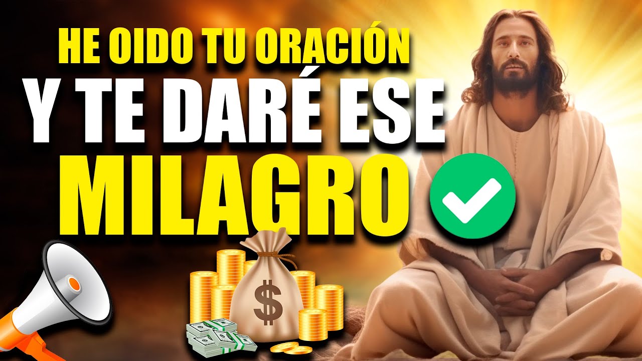 DIOS TE DICE HOY He Oído tu Oración y te Daré Ese MILAGRO que Esperas ...