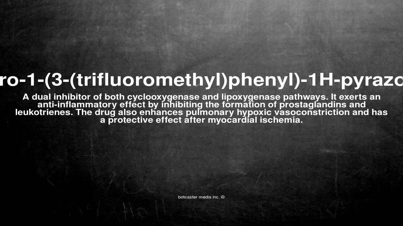 Medical Vocabulary What Does 4 5 Dihydro 1 3 trifluoromethyl phenyl Medical Vocabulary What Does 4 5 Dihydro 1 3 trifluoromethyl phenyl