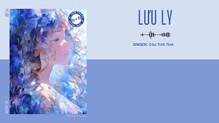 Download Lagu [VIETSUB+ PINYIN] Lưu ly - Chu Tinh Tinh | 流離 - 周星星 | Nhạc Hoa Ngữ MP3