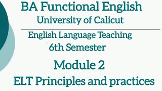 🎓BA Functional English|Calicut University|6th Sem|ELT|Module 2|Malayalam Explanation 