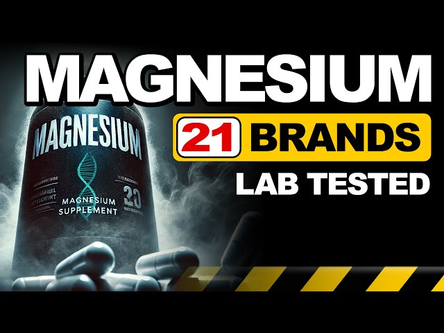21 Magnesium Brands Lab Tested | Shocking Results!