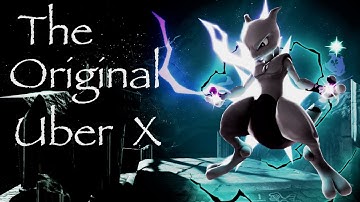 The Original Uber X: Mewtwo Montage