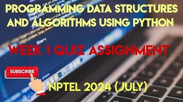 Programming Data Structures And Algorithms Using Python | Week 1 Answers 2024 July | NPTEL | SWAYAM